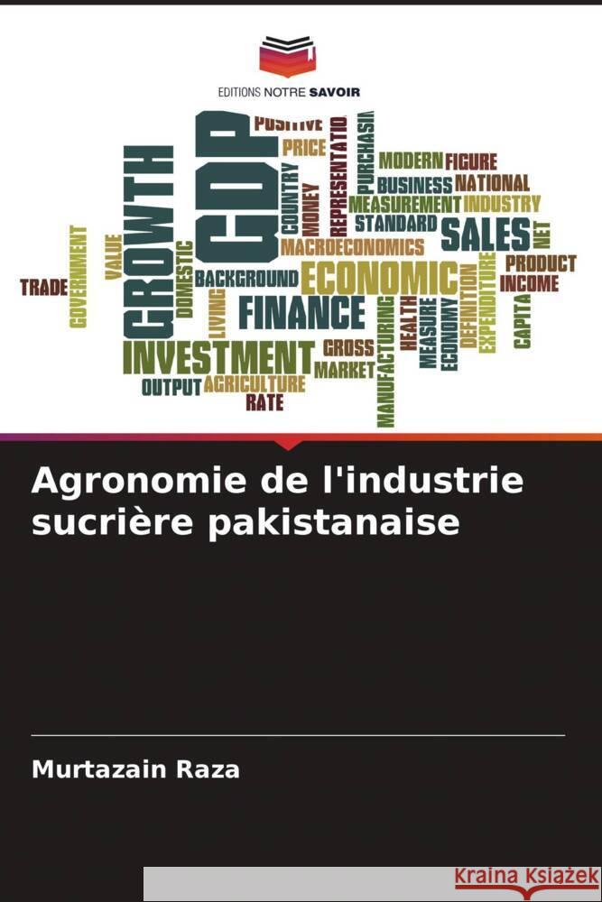 Agronomie de l'industrie sucrière pakistanaise Raza, Murtazain 9786208541156