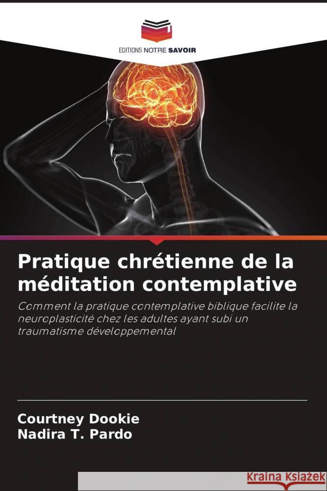 Pratique chrétienne de la méditation contemplative Dookie, Courtney, Pardo, Nadira T. 9786208542191