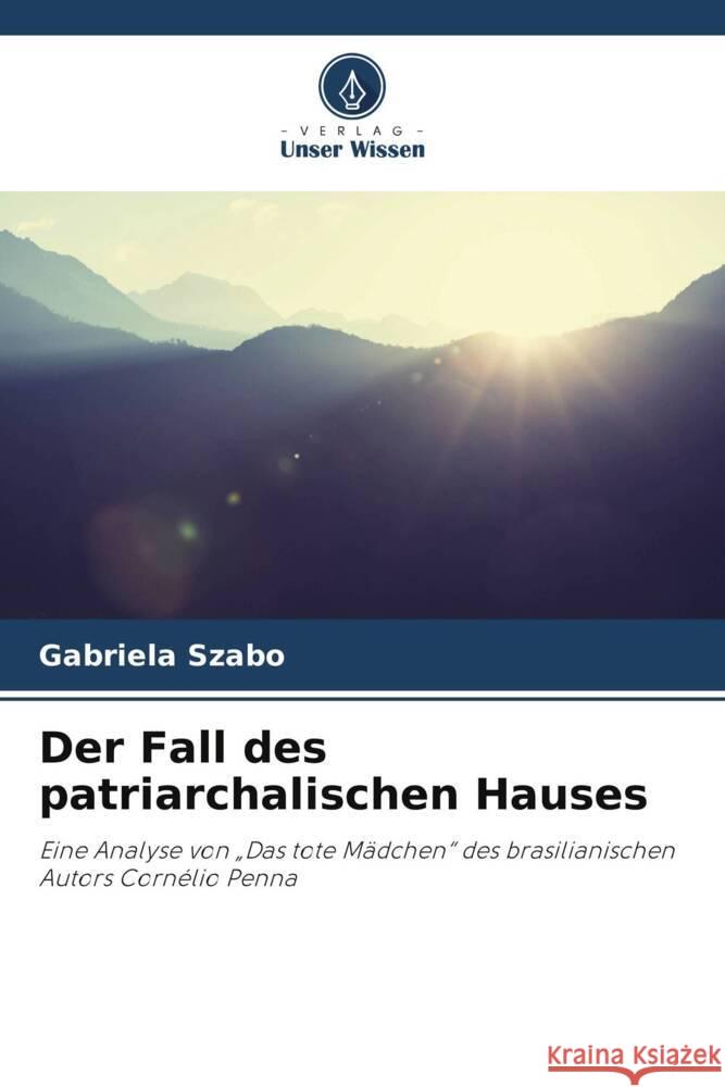 Der Fall des patriarchalischen Hauses Szabo, Gabriela 9786208542467