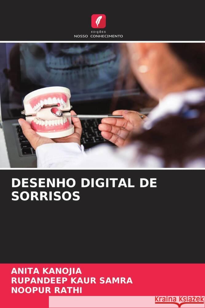 DESENHO DIGITAL DE SORRISOS KANOJIA, ANITA, Samra, Rupandeep Kaur, RATHI, NOOPUR 9786208542801