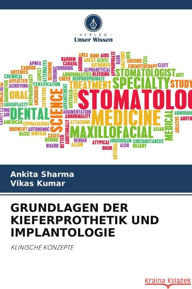 GRUNDLAGEN DER KIEFERPROTHETIK UND IMPLANTOLOGIE Sharma, Ankita, Kumar, Vikas 9786208543006