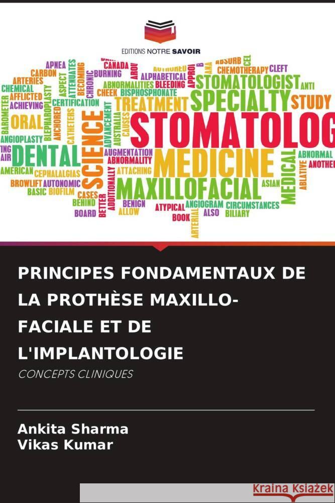 PRINCIPES FONDAMENTAUX DE LA PROTHÈSE MAXILLO-FACIALE ET DE L'IMPLANTOLOGIE Sharma, Ankita, Kumar, Vikas 9786208543013