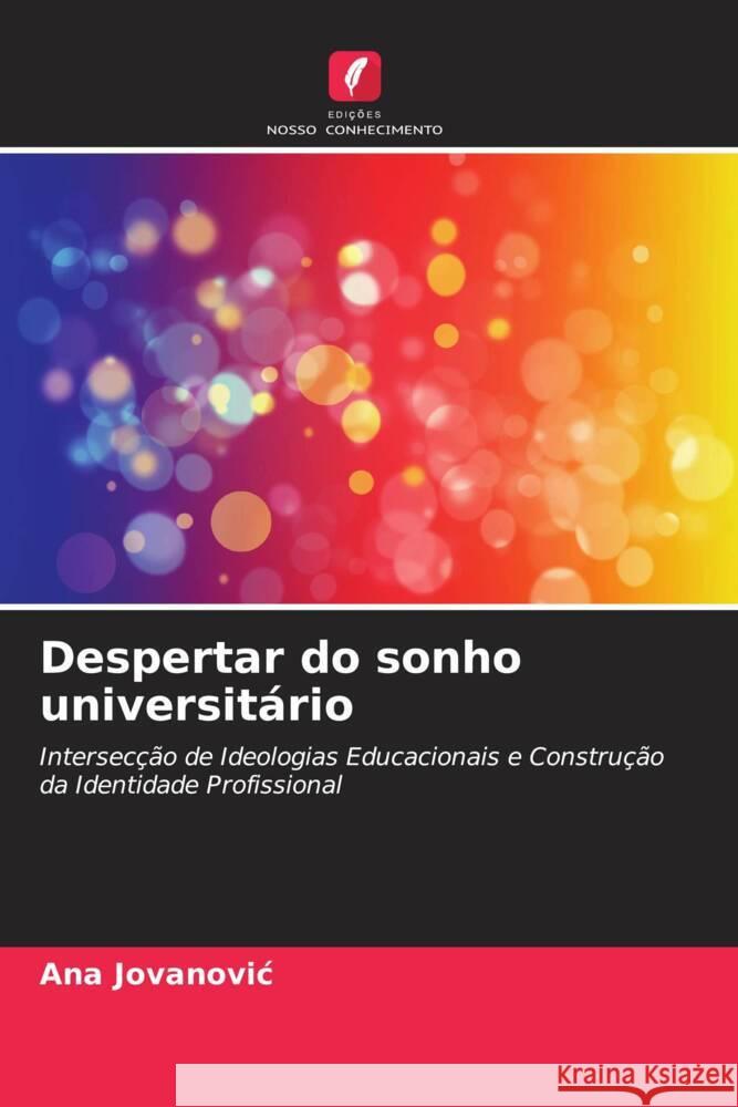 Despertar do sonho universitário Jovanovic, Ana 9786208544348