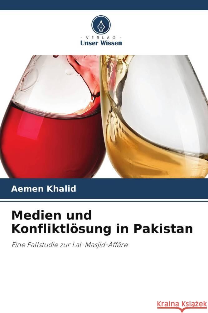 Medien und Konfliktlösung in Pakistan Khalid, Aemen 9786208546267