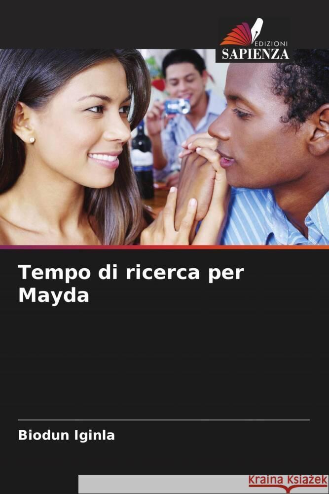 Tempo di ricerca per Mayda Iginla, Biodun 9786208546366 Edizioni Sapienza