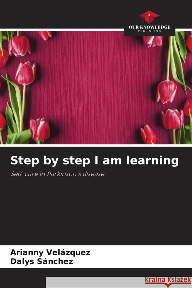 Step by step I am learning Velázquez, Arianny, Sánchez, Dalys 9786208547288 Our Knowledge Publishing