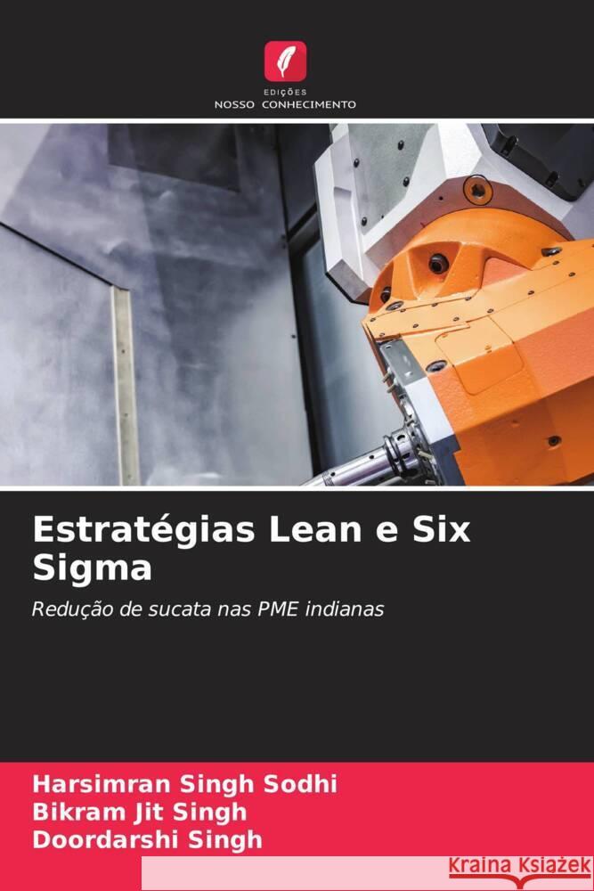 Estratégias Lean e Six Sigma Sodhi, Harsimran Singh, Singh, Bikram Jit, Singh, Doordarshi 9786208547868 Edições Nosso Conhecimento