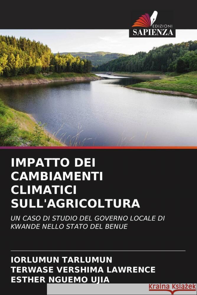 Impatto Dei Cambiamenti Climatici Sull'agricoltura Iorlumun Tarlumun Terwase Vershim Esther Nguem 9786208547998 Edizioni Sapienza