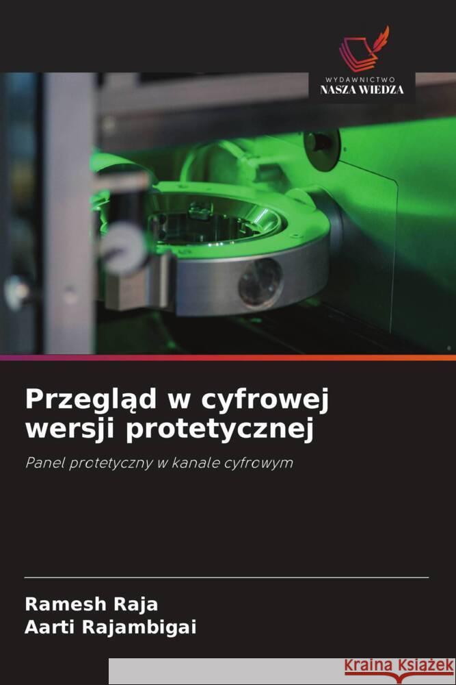 Przeglad w cyfrowej wersji protetycznej RAJA, Ramesh, RAJAMBIGAI, AARTI 9786208548049