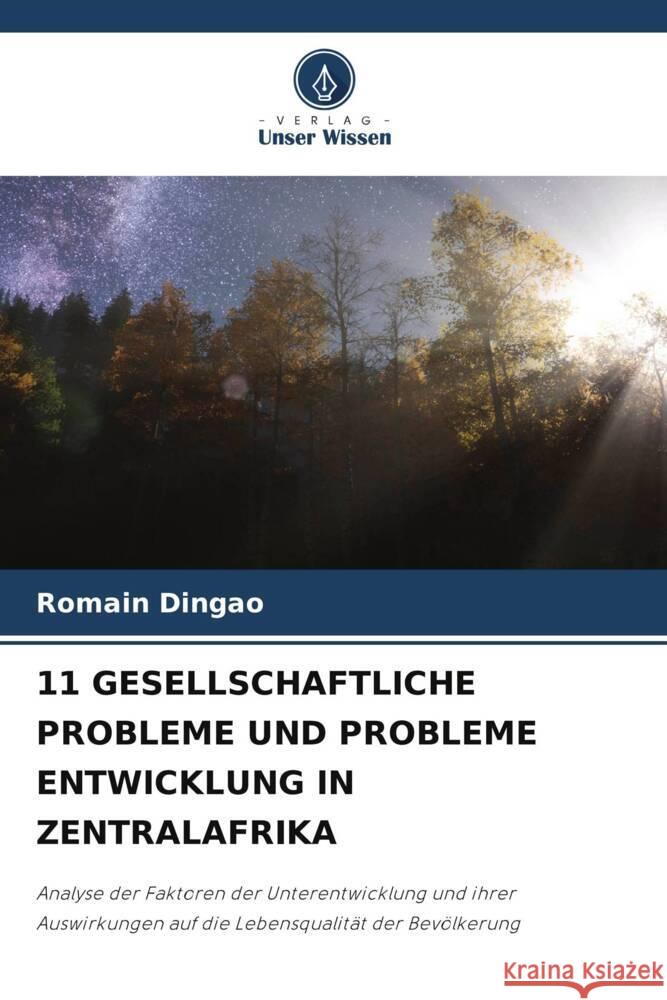 11 GESELLSCHAFTLICHE PROBLEME UND PROBLEME ENTWICKLUNG IN ZENTRALAFRIKA DINGAO, Romain 9786208548629