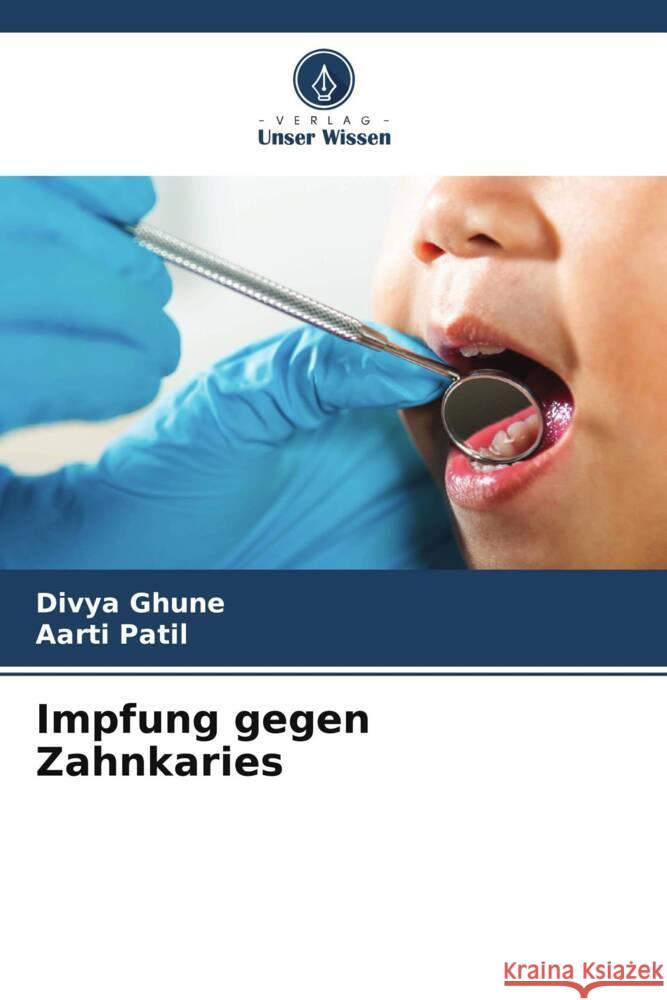 Impfung gegen Zahnkaries Divya Ghune Aarti Patil 9786208548681