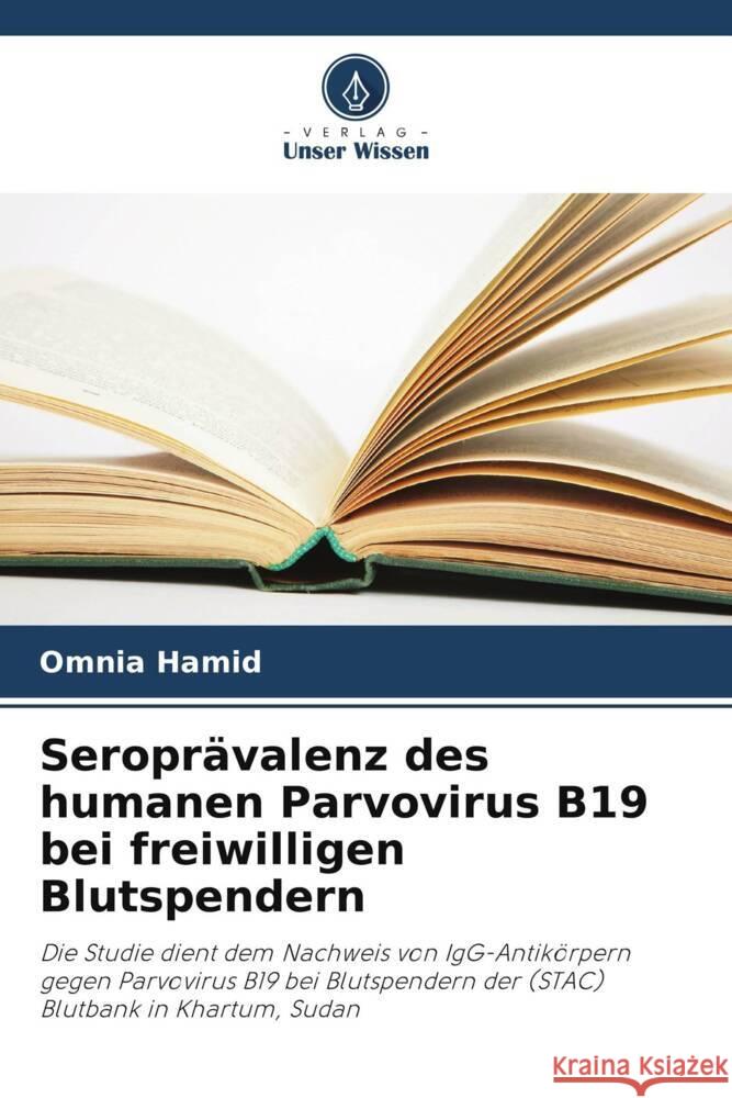 Seropr?valenz des humanen Parvovirus B19 bei freiwilligen Blutspendern Omnia Hamid 9786208549572