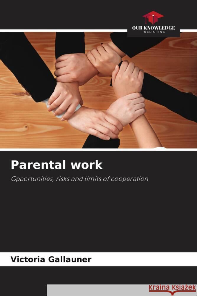 Parental work Gallauner, Victoria 9786208549770 Our Knowledge Publishing