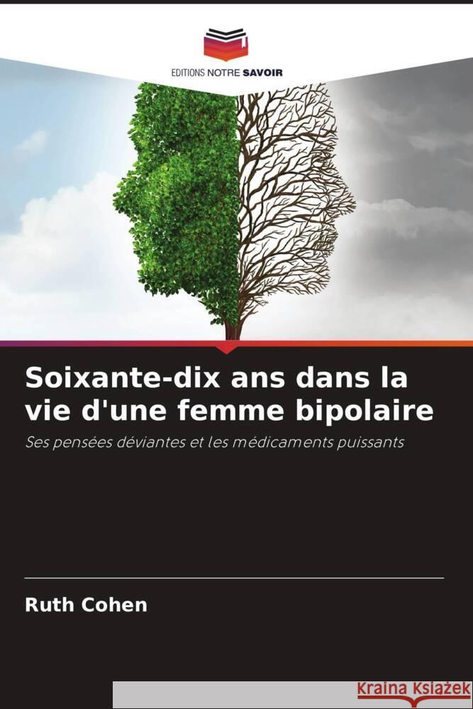 Soixante-dix ans dans la vie d'une femme bipolaire Cohen, Ruth 9786208549862