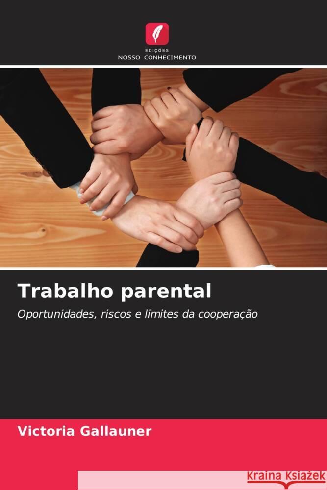 Trabalho parental Gallauner, Victoria 9786208550004 Edições Nosso Conhecimento