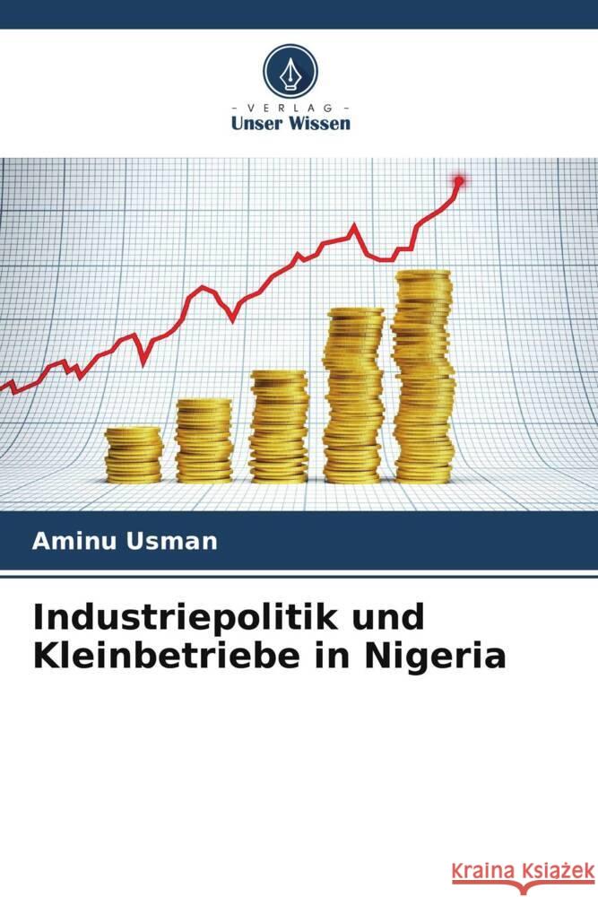 Industriepolitik und Kleinbetriebe in Nigeria Usman, Aminu 9786208550165