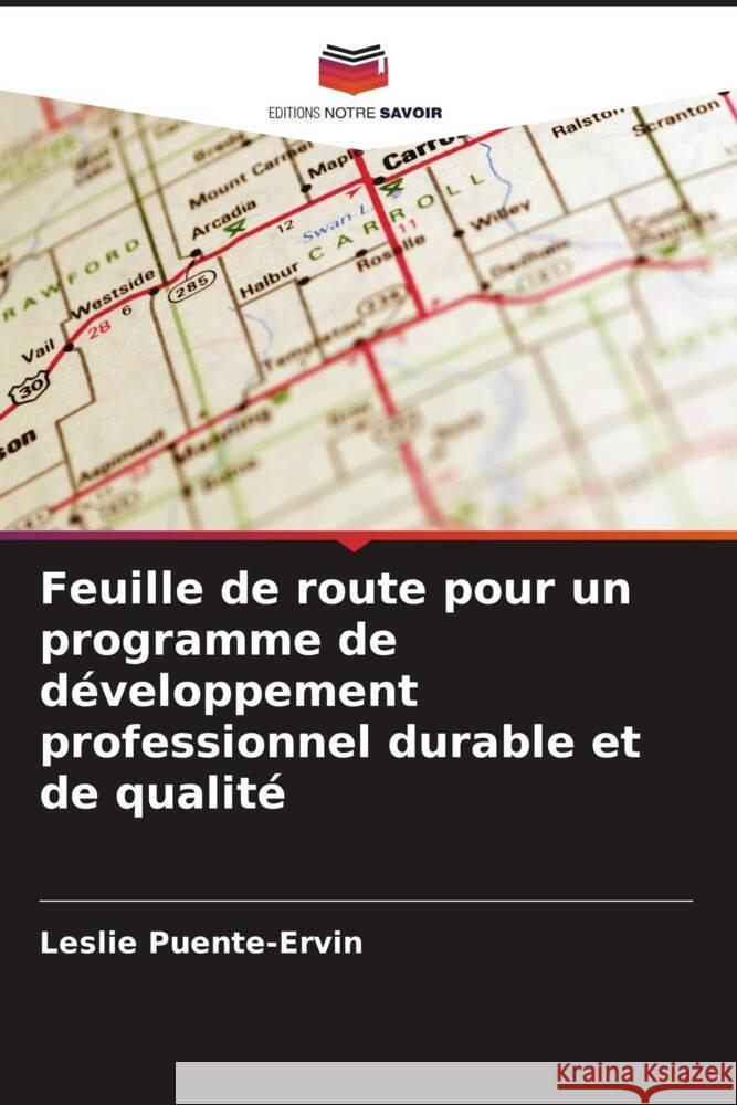 Feuille de route pour un programme de développement professionnel durable et de qualité Puente-Ervin, Leslie 9786208550462