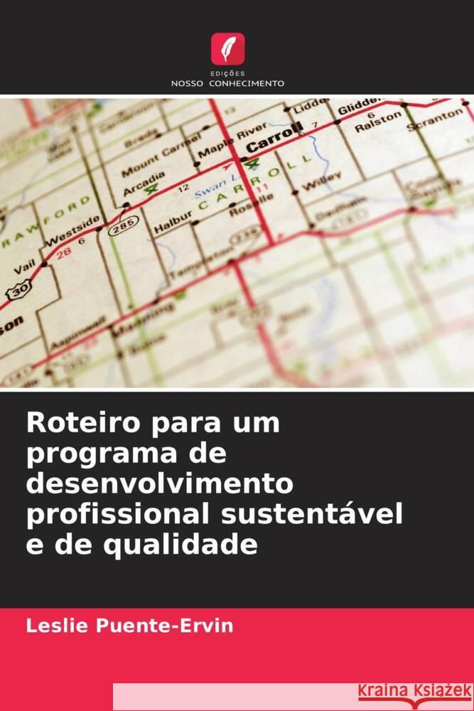 Roteiro para um programa de desenvolvimento profissional sustentável e de qualidade Puente-Ervin, Leslie 9786208550509