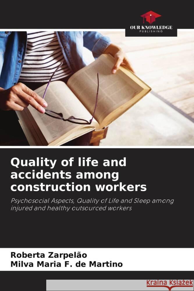 Quality of life and accidents among construction workers Zarpelão, Roberta, F. de Martino, Milva Maria 9786208551094