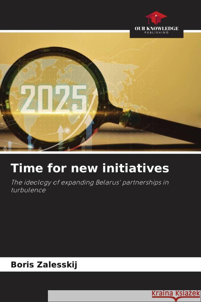 Time for new initiatives Zalesskij, Boris 9786208552305