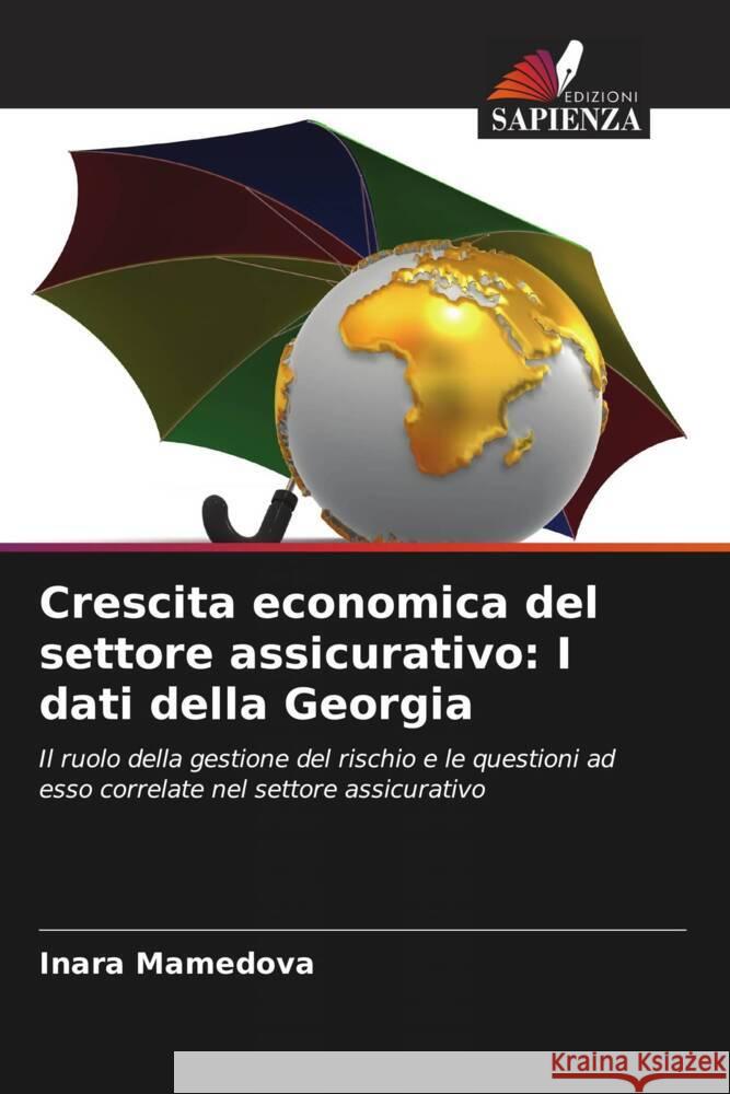Crescita economica del settore assicurativo: I dati della Georgia Mamedova, Inara 9786208556204 Edizioni Sapienza