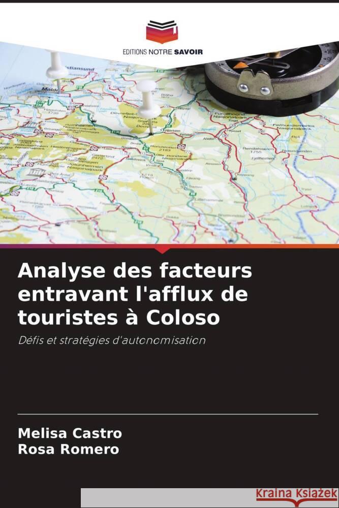 Analyse des facteurs entravant l'afflux de touristes à Coloso Castro, Melisa, Romero, Rosa 9786208556327