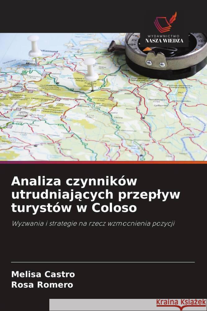 Analiza czynników utrudniajacych przeplyw turystów w Coloso Castro, Melisa, Romero, Rosa 9786208556341