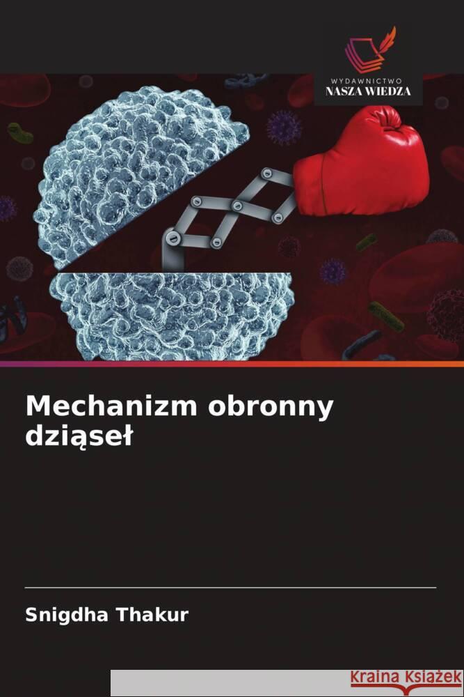 Mechanizm obronny dziasel Thakur, Snigdha 9786208556624