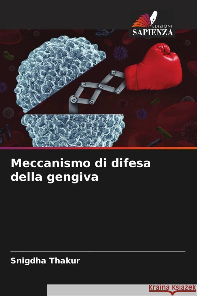 Meccanismo di difesa della gengiva Thakur, Snigdha 9786208556662
