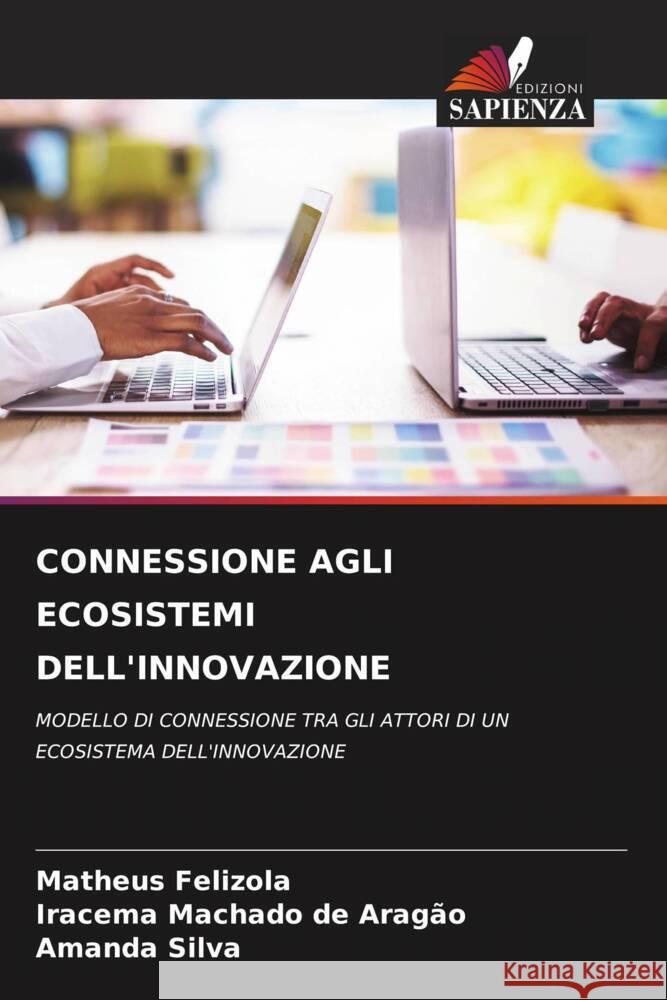 Connessione Agli Ecosistemi Dell'innovazione Matheus Felizola Iracema Machad Amanda Silva 9786208557379