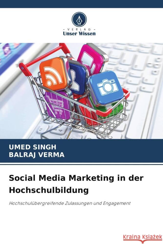 Social Media Marketing in der Hochschulbildung Umed Singh Balraj Verma 9786208559748