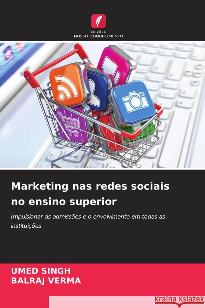 Marketing nas redes sociais no ensino superior Umed Singh Balraj Verma 9786208560058