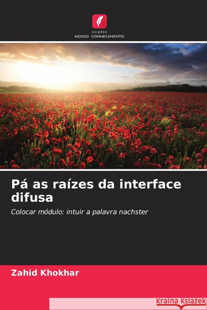 Pá as raízes da interface difusa Khokhar, Zahid 9786208561956