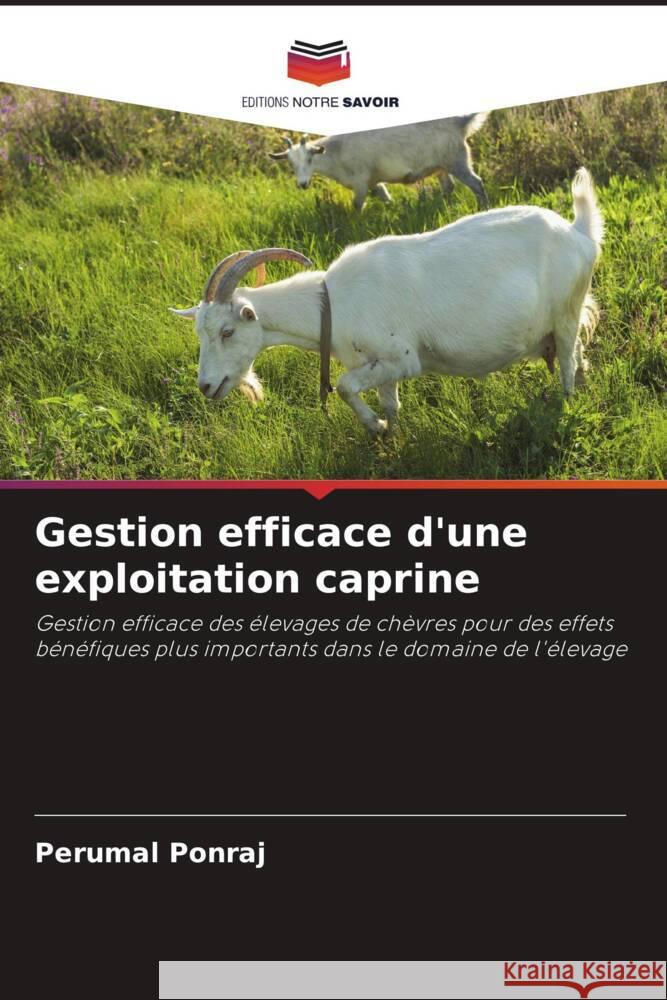 Gestion efficace d'une exploitation caprine Ponraj, Perumal 9786208562779