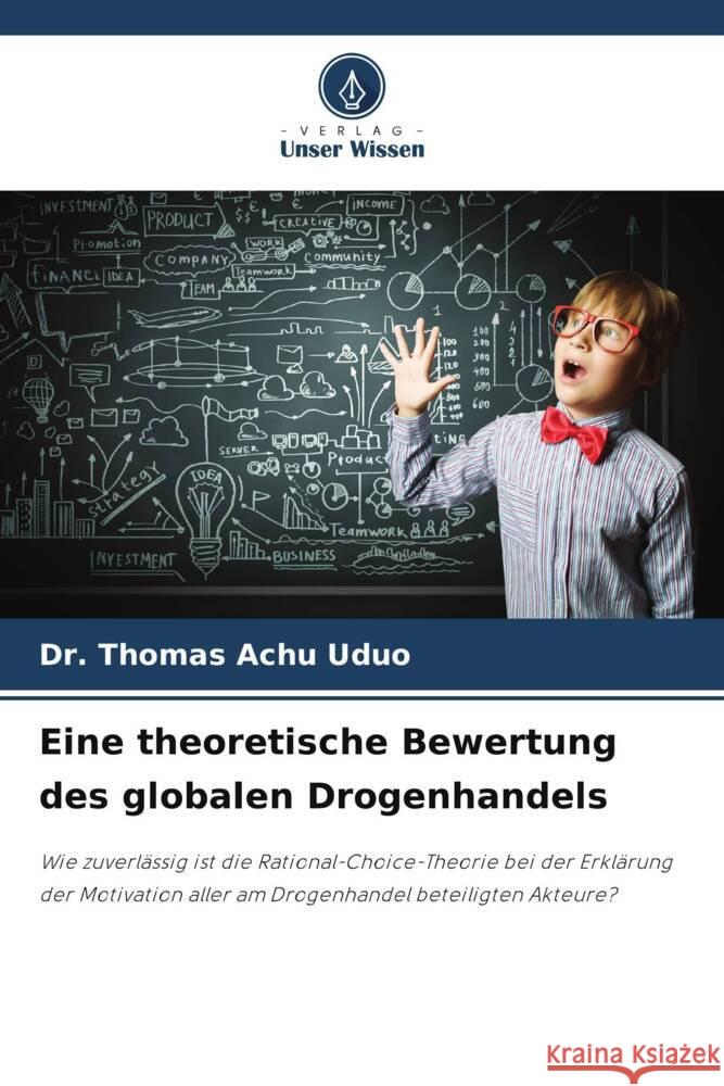 Eine theoretische Bewertung des globalen Drogenhandels Uduo, Dr. Thomas Achu 9786208562823