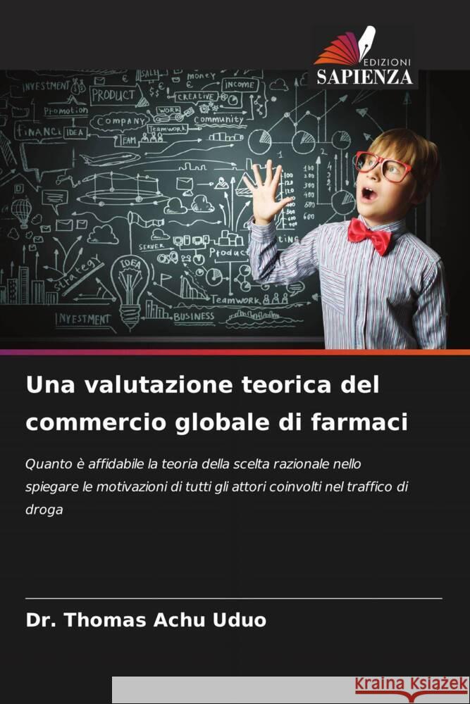Una valutazione teorica del commercio globale di farmaci Uduo, Dr. Thomas Achu 9786208562854