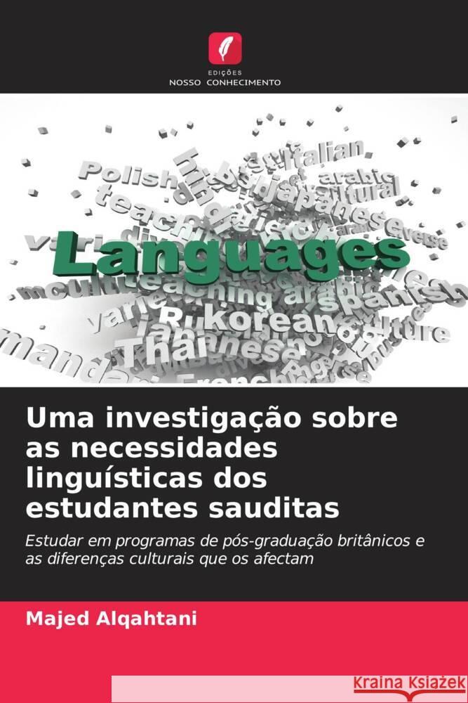 Uma investigação sobre as necessidades linguísticas dos estudantes sauditas Alqahtani, Majed 9786208562915