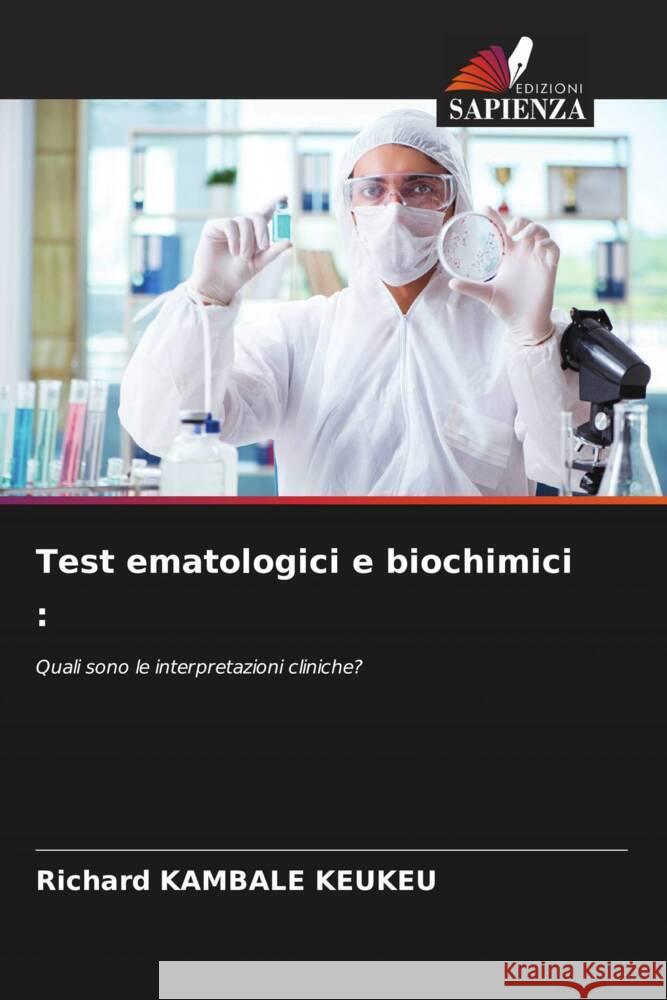 Test ematologici e biochimici : KAMBALE KEUKEU, Richard 9786208562953