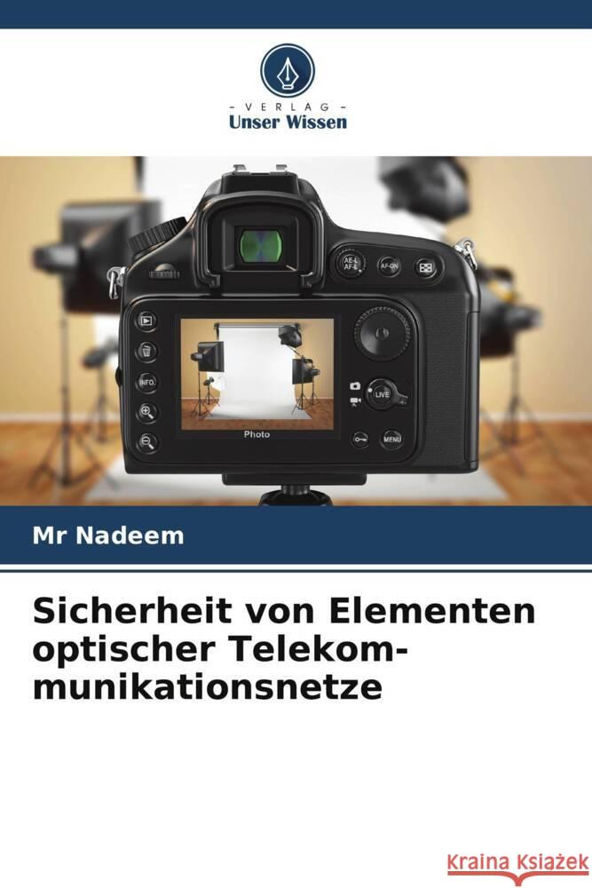 Sicherheit von Elementen optischer Telekom-munikationsnetze Nadeem, Mr 9786208563431