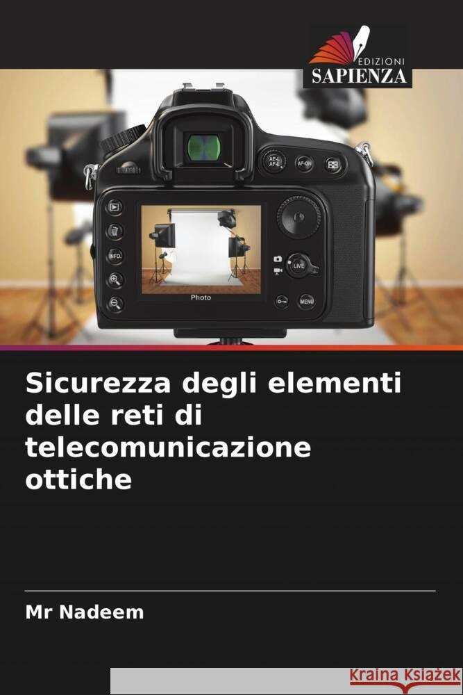 Sicurezza degli elementi delle reti di telecomunicazione ottiche Nadeem, Mr 9786208563479