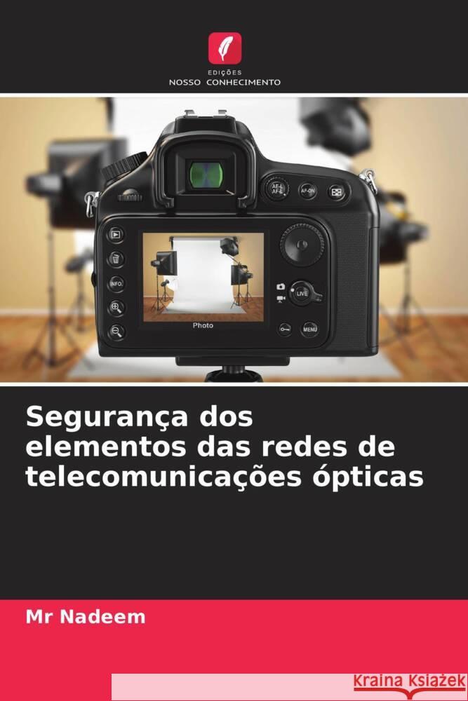 Segurança dos elementos das redes de telecomunicações ópticas Nadeem, Mr 9786208563486