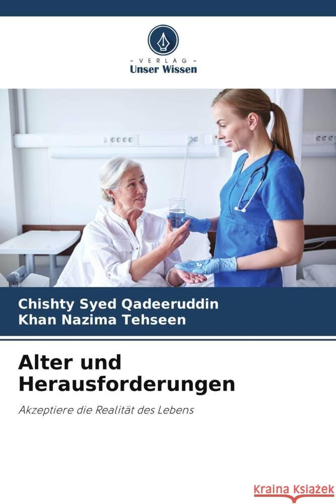 Alter und Herausforderungen Qadeeruddin, Chishty Syed, Tehseen, Khan Nazima 9786208563844 Verlag Unser Wissen