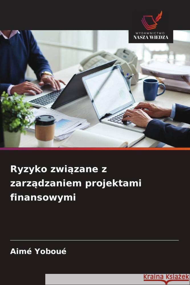 Ryzyko zwiazane z zarzadzaniem projektami finansowymi Yoboué, Aimé 9786208564179