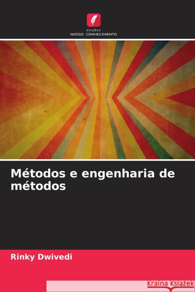 Métodos e engenharia de métodos Dwivedi, Rinky 9786208566265 Edições Nosso Conhecimento