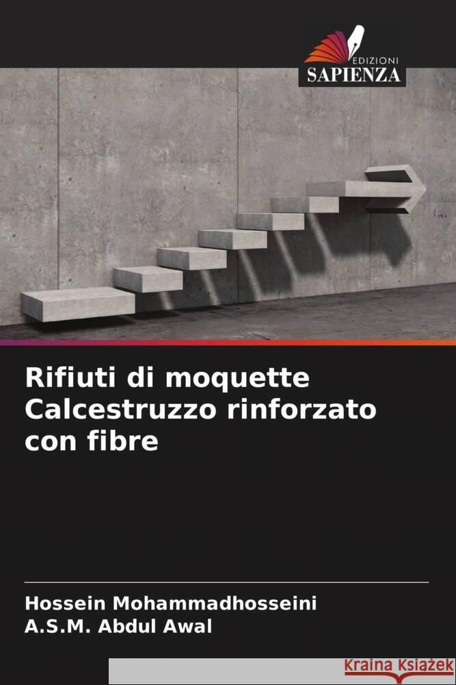 Rifiuti di moquette Calcestruzzo rinforzato con fibre Mohammadhosseini, Hossein, Awal, A.S.M. Abdul 9786208566319