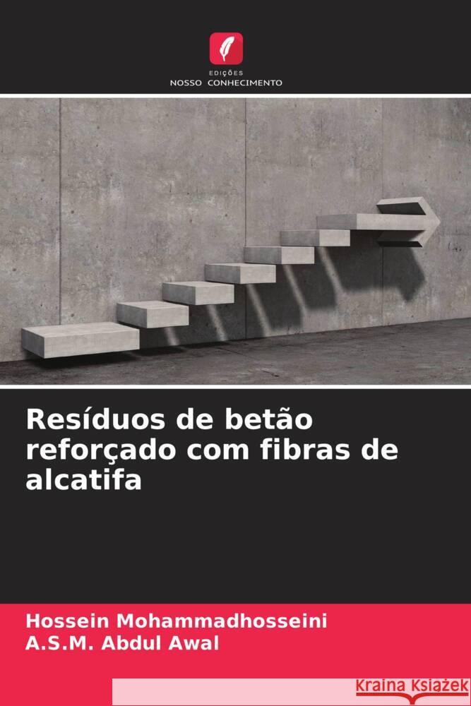 Resíduos de betão reforçado com fibras de alcatifa Mohammadhosseini, Hossein, Awal, A.S.M. Abdul 9786208566326