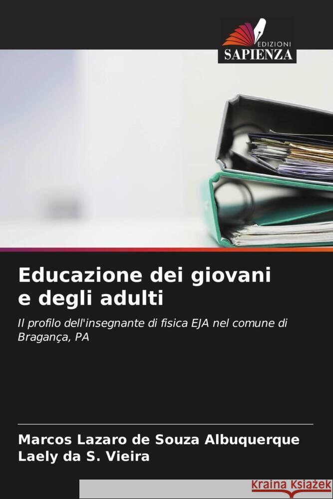 Educazione dei giovani e degli adulti Albuquerque, Marcos Lazaro de Souza, Vieira, Laely da S. 9786208567040