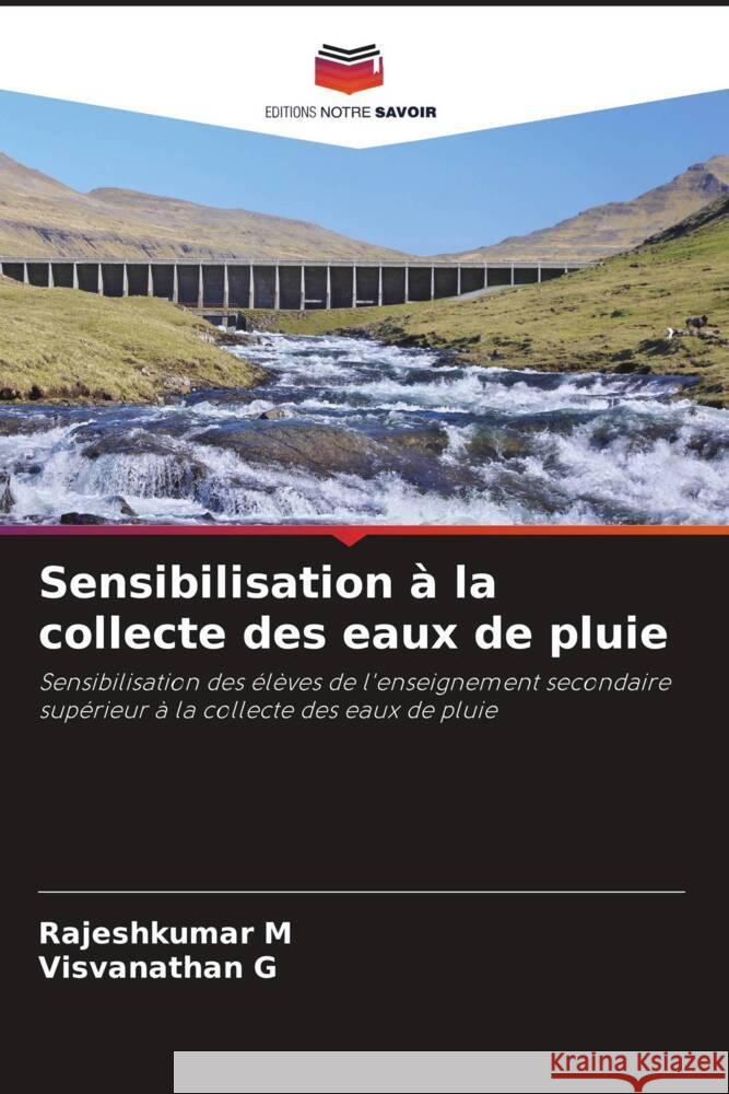 Sensibilisation à la collecte des eaux de pluie M, Rajeshkumar, G, Visvanathan 9786208567910