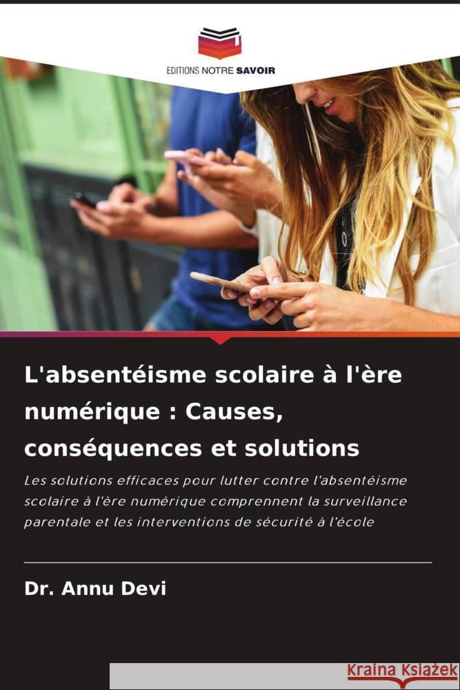 L'absentéisme scolaire à l'ère numérique : Causes, conséquences et solutions Devi, Dr. Annu 9786208569334