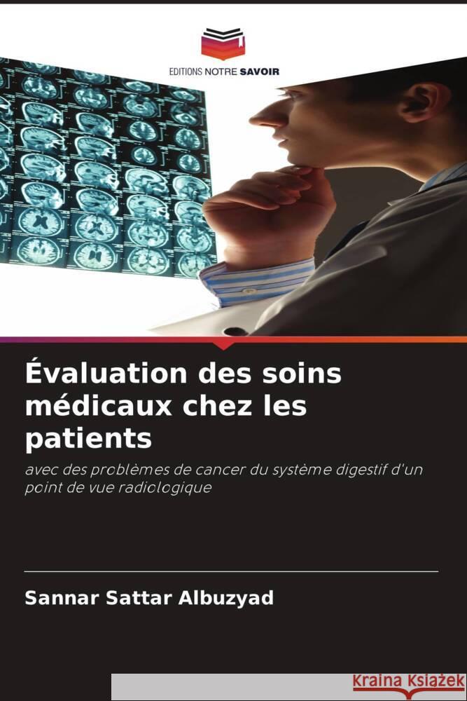 Évaluation des soins médicaux chez les patients Albuzyad, Sannar Sattar 9786208571696 Editions Notre Savoir